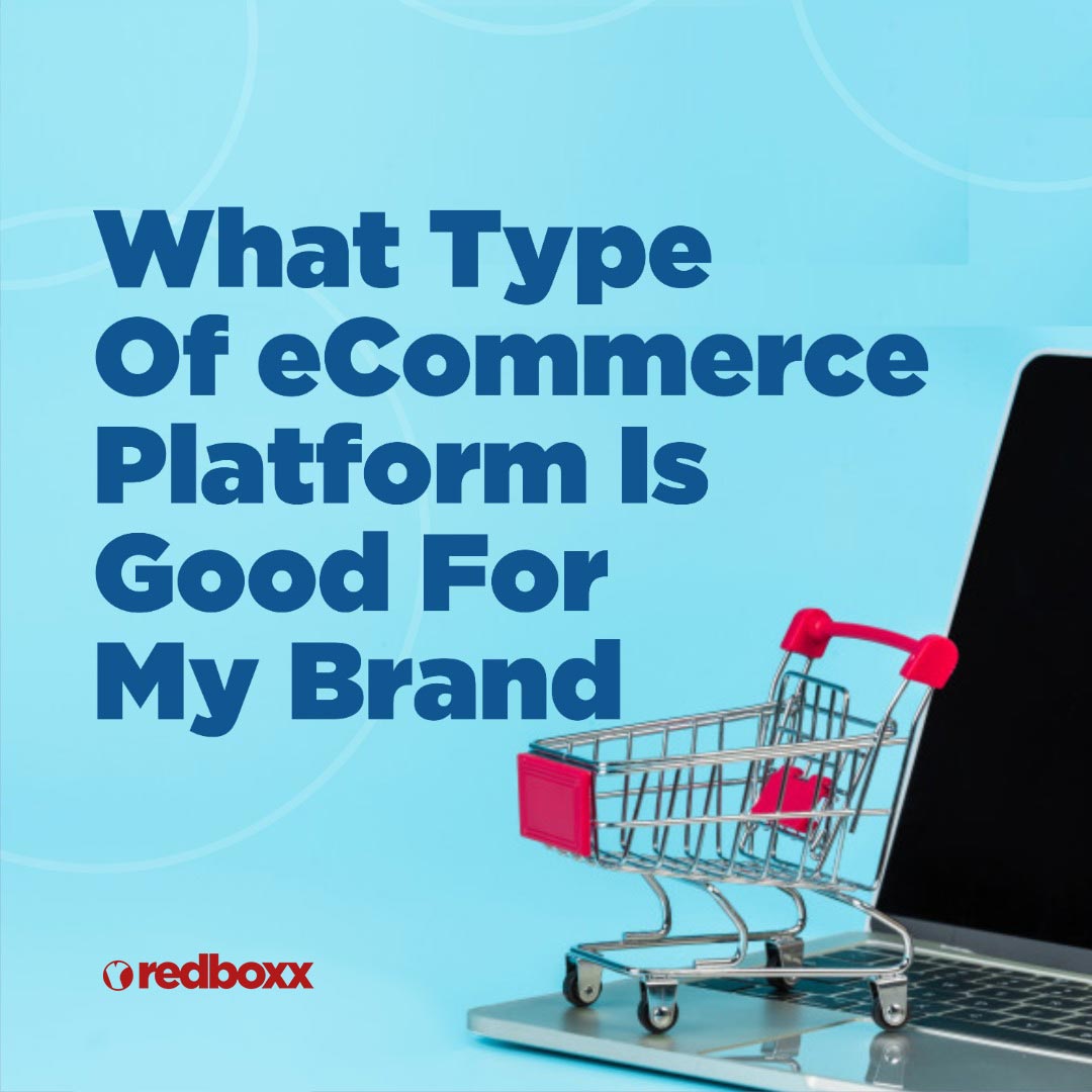 types-of-ecommerce-platforms-which-one-is-good-for-my-brand